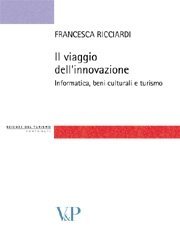 Il Viaggio dell'innovazione - Informatica, beni culturali e turismo