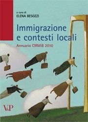 Immigrazione e contesti locali - Annuario CIRMiB 2010