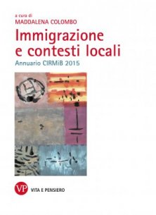Immigrazione e contesti locali - Annuario CIRMiB 2015