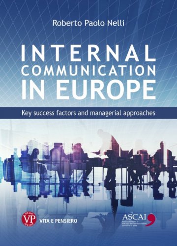 Internal Communication in Europe - Key success factors and managerial approaches
