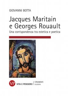 Jacques Maritain e Georges Rouault - Una corrispondenza tra estetica e poetica