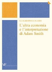L' altra economia e l'interpretazione di Adam Smith