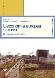 L' economia europea 1750-1914 - Un approccio tematico