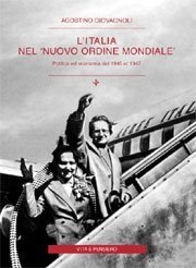 L' Italia nel 'nuovo ordine mondiale' - Politica ed economia dal 1945 al 1947