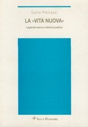 La «Vita nuova» - Legenda sacra e historia poetica