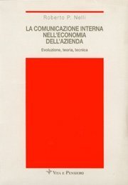 La comunicazione interna nell'economia dell'azienda - Evoluzione, teoria, tecnica