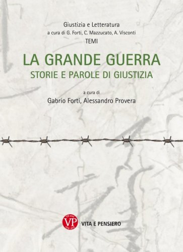 La Grande Guerra - Storie e parole di giustizia