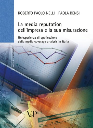 La Media reputation dell'impresa e la sua misurazione - Un'esperienza di applicazione della media coverage analysis in Italia