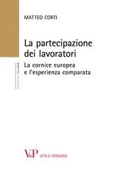 La partecipazione dei lavoratori - La cornice europea e l'esperienza comparata