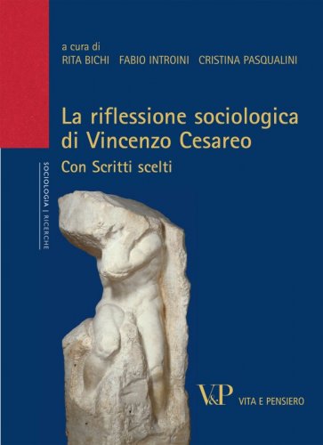 La riflessione sociologica di Vincenzo Cesareo - Con scritti scelti