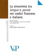 La sinonimia tra langue e parole nei codici francese e italiano - Atti del Convegno - Università Cattolica del Sacro Cuore di Milano - 24-27 ottobre 2007