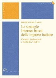 Le strategie Internet-based delle imprese italiane - Caratteri fondamentali e modalità evolutive