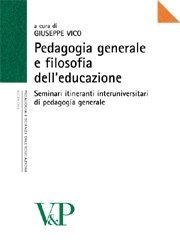 Pedagogia generale e filosofia dell'educazione - Seminari itineranti interuniversitari di pedagogia generale