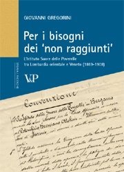Per i bisogni dei 'non raggiunti' - L'Istituto Suore delle Poverelle tra Lombardia orientale e Veneto (1869-1908)