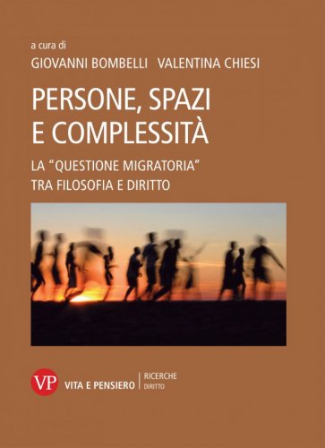 Persone, spazi e complessità - La "questione migratoria" tra filosofia e diritto