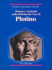 Platone e Aristotele nella dottrina del Nous di Plotino