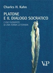 Platone e il dialogo socratico - L'uso filosofico di una forma letteraria