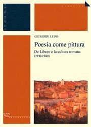 Poesia come pittura - De Libero e la cultura romana (1930-1940)