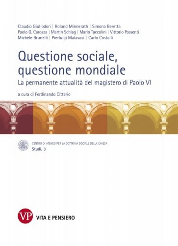 Questione sociale, questione mondiale - La permanente attualità del magistero di Paolo VI