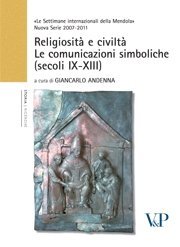 Religiosità e civiltà - Le comunicazioni simboliche (secoli IX-XIII)