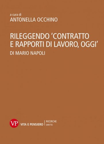 Rileggendo "Contratto e rapporti di lavoro oggi" di Mario Napoli