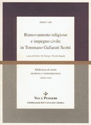 Rinnovamento religioso e impegno civile in Tommaso Gallarati Scotti - Atti del Colloquio nel centenario della nascita