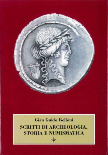 Scritti di archeologia, storia e numismatica