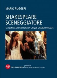 Shakespeare sceneggiatore - La tecnica di scrittura di cinque grandi tragedie