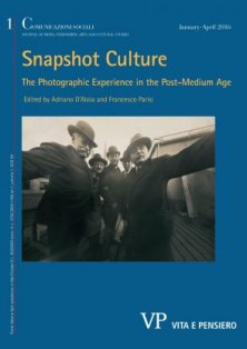 Snapshot Culture. The Photographic Experience
in the Post-Medium Age