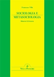 Sociologia e metasociologia - Itinerari di ricerca