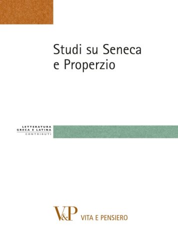 Studi su Seneca e Properzio