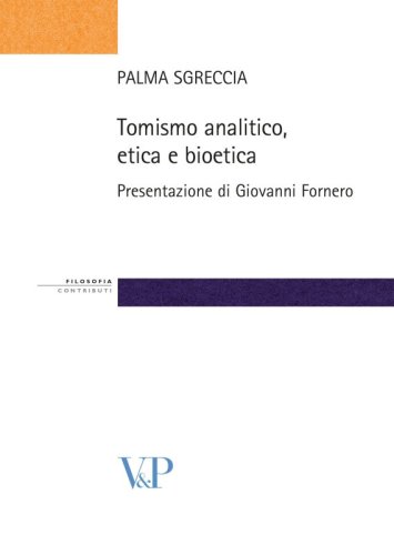 Tomismo analitico, etica e bioetica - Presentazione di Giovanni Fornero