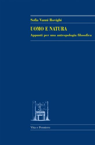 Uomo e natura - Appunti per una antropologia filosofica