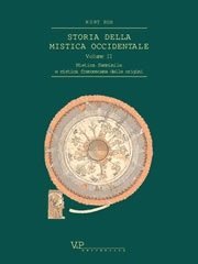 vol. II Storia della mistica occidentale - Mistica femminile e mistica francescana delle origini