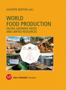 World food production - Facing growing needs and limited resources