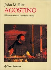 Agostino - Il battesimo del pensiero antico