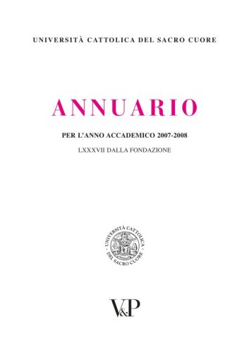 Annuario dell'Università Cattolica del Sacro Cuore per l'anno accademico 2007-2008
