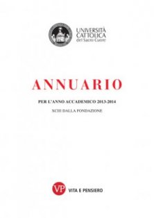 Annuario dell'Università Cattolica del Sacro Cuore per l'anno accademico 2013-2014 - XCIII dalla fondazione