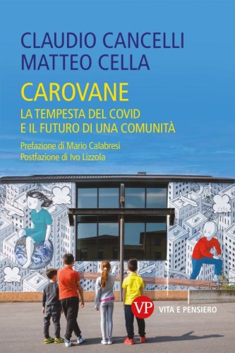 Carovane - La tempesta del Covid e il futuro di una comunità