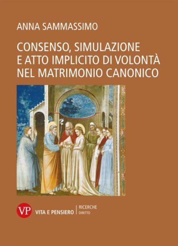 Consenso, simulazione e atto implicito di volontà nel matrimonio canonico