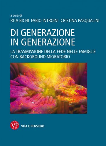 Di generazione in generazione - La trasmissione della fede nelle famiglie con background migratorio