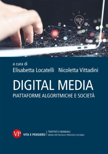 Digital media - Piattaforme algoritmiche e società