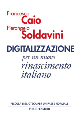 Digitalizzazione - per un nuovo rinascimento italiano