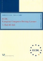 ECDL European Computer Driving Licence - 5. Basi di dati