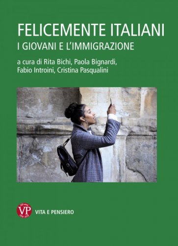 Felicemente italiani - I giovani e l'immigrazione