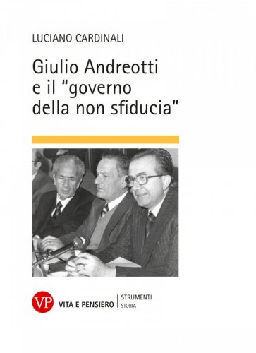 Giulio Andreotti e il "governo della non sfiducia"