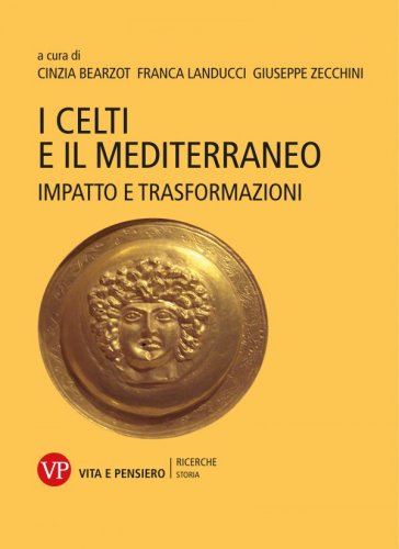 I Celti e il Mediterraneo - Impatto e trasformazioni