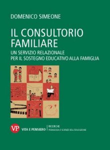 Il consultorio familiare - Un servizio relazionale per il sostegno educativo alla famiglia