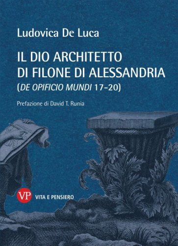 Il Dio architetto di Filone di Alessandria - De Opificio mundi 17-20