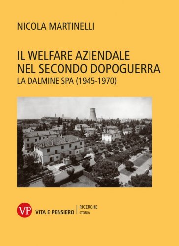 Il welfare aziendale nel secondo dopoguerra - La Dalmine Spa